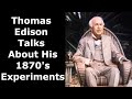 Thomas Edison Talks About His 1870's Experiments - Enhanced Video and Audio [60 fps]