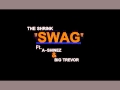 The Shrink Swag Ft A Shinez Big Trevor Produced By A Shinez