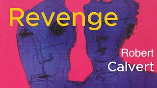 Robert Calvert - Revenge