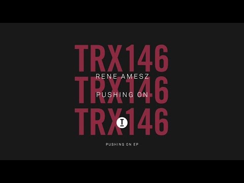 Rene Amesz - Pushing On (Extended Mix)