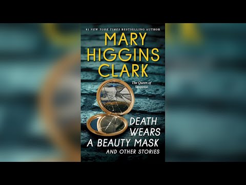 Death Wears a Beauty Mask and Other Stories by Mary Higgins Clark | Audiobooks Full Length