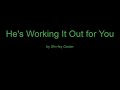 He's Working It Out for You by Shirley Caesar (Lyrics)