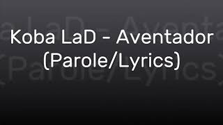 AVENTADOR- Koba LaD(LYRICS)