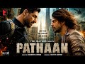 Pathaan Full Movie In Hindi 2023 Shahrukh Khan John Abraham Salman Khan In HD 2026