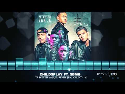 [ NEW ] Childspay - Ze weten van je Feat SBMG (  Futur3ic Official Remix 2018 )