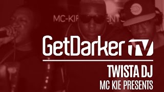 Twista DJ - GetDarkerTV Live [MC Kie Presents]