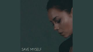 Save Myself Music Video