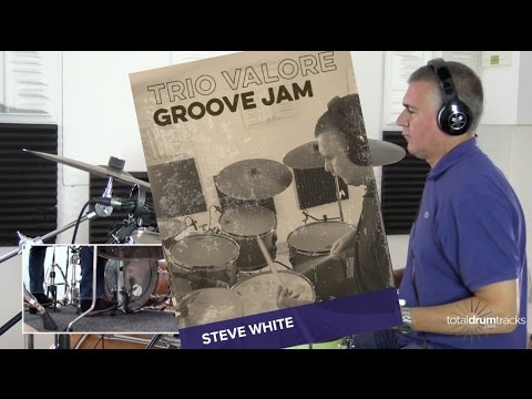 Steve White's Trio Valore Groove Jam  at www.totaldrumtracks.com