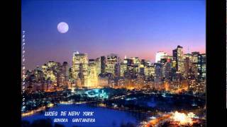 LUCES DE NEW  YORK.  (sonora  santanera)