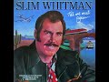 Slim Whitman - Till We Meet Again [c.1979].