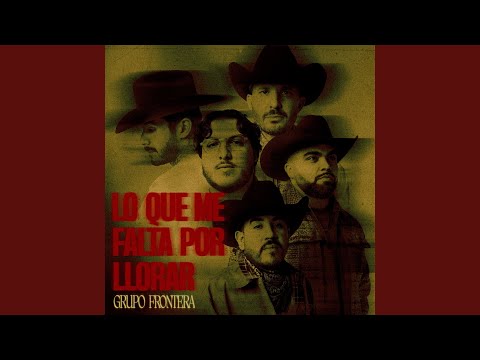 échame la mano – Grupo Frontera