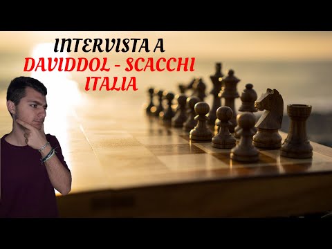 Intervista a Daviddol - Scacchi Italia