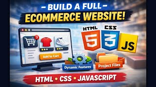 Create a Full Ecommerce Website Using HTML, CSS & JavaScript | Development Course Project (2026)