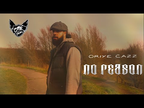 Oriye Cazz - No Reason