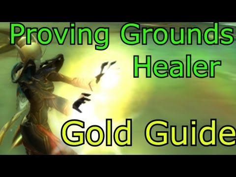 Gold Healer Guide To Proving Grounds How To Guide Healing WoW MoP Patch 5.4