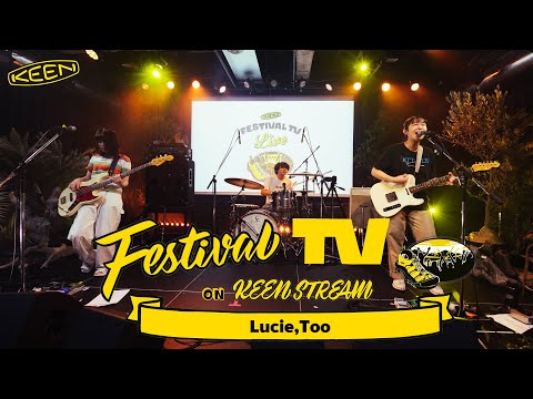 【Part 1】Lucie,Too Live【Festival TV on KEENSTREAM Vol.97】