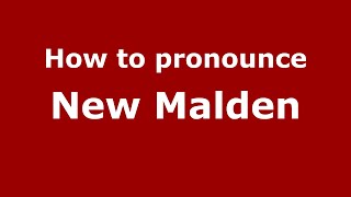 How to pronounce New Malden
