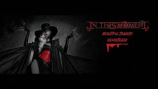 In This Moment - Beautiful Tragedy (Remastered)