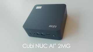 MSI Mini yet Powerful | Cubi NUC AI+ 2MG