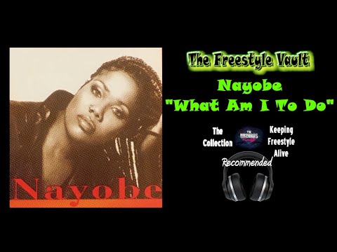 Nayobe "What Am I To Do" Freestyle Music 1995
