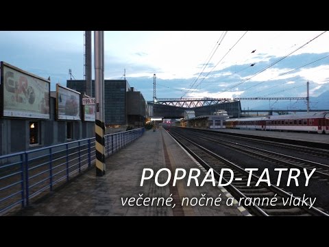 Poprad-Tatry - večerné, nočné a ranné vlaky 02.-03.07.2016