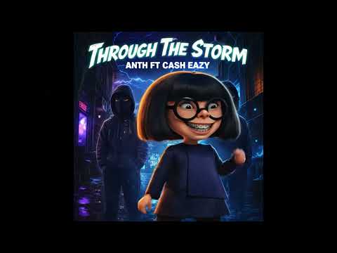 Through The Storm FT Cash Eazy (Prod. DEXTAH)