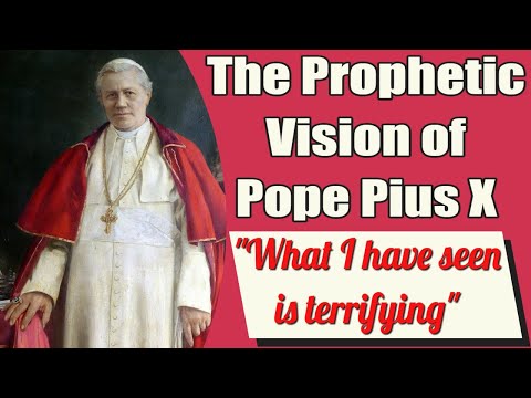The Prophetic Vision of Pope Pius X