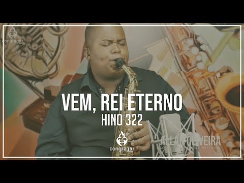 🎷 Hino 322 - Vem, Rei eterno - Sax Alto - CCB - Allan Oliveira 🎷