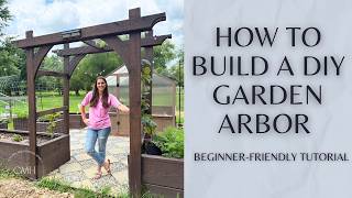 How to Build a DIY Garden Arbor Trellis (Easy, Beginner-Friendly Tutorial)