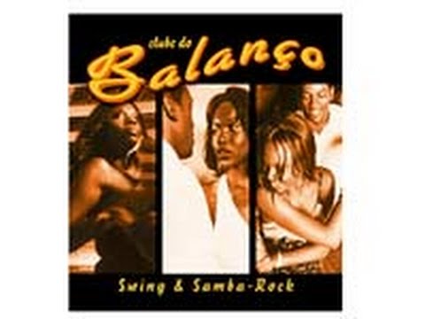 Clube do Balanço - Swing & Samba Rock - Full Album