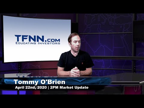 April 22nd, 2PM ET Market Update on TFNN - 2020