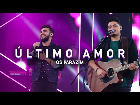 Os Parazim - Último Amor