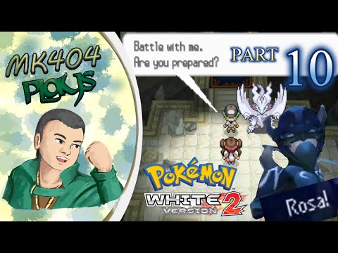 MK404 Plays Pokémon White 2 PT10 - White Stone of Legend