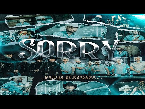 SORRY - Montez De Durango & La Maquinaria Norteña (Video Oficial)