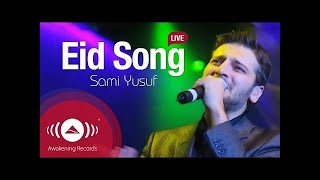 Sami Yusuf - Eid Song Lyrics with English Translation||Eid Song||Sami Yusuf|| Awakening records||