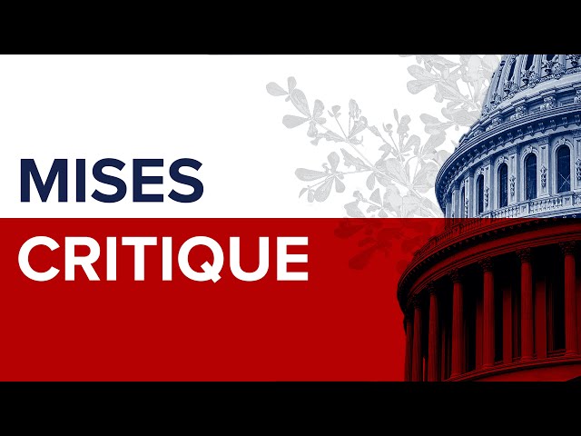 Thumbnail for video titled: Mises Critique