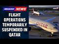 Qatar Suspends Flight Operations Amid Escalating Middle East Tensions Airspace Alert Travel