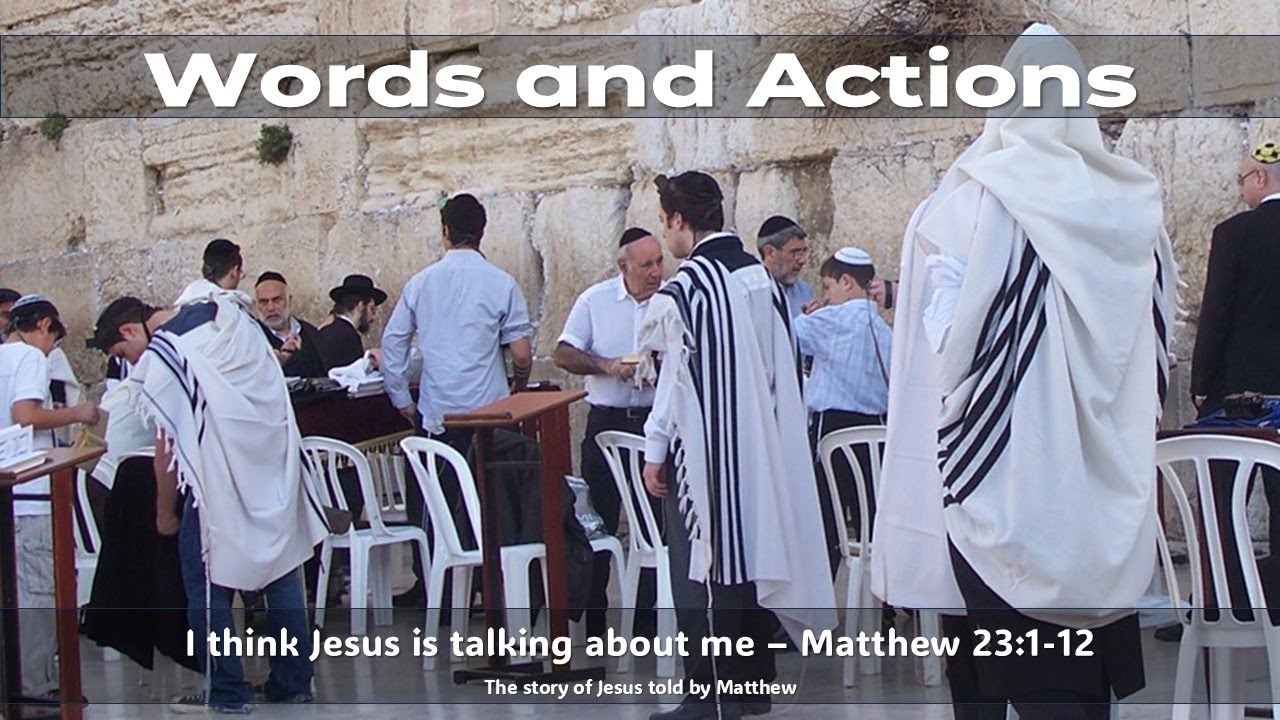 Do you practice what you preach? - Matthew 23:1-12