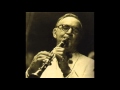 Benny Goodman- Oh Baby!