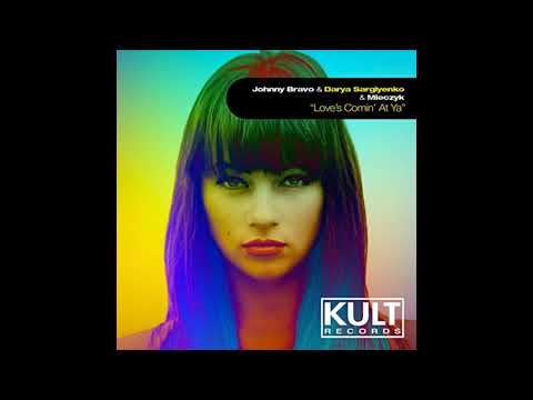 Johnny Bravo & Darya Sergiyenko - Love's Commin' at Ya