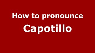 How to pronounce Capotillo