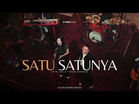 ConnecTone, Faith Cns & Yeshua Abraham - Satu Satunya (Live) | Connect Worship
