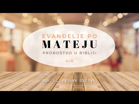 Matejevo evanđelje [4] - Proroštvo u Bibliji, Perry Stepp