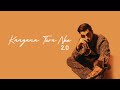 Kangana Tera Nee 2 0 ABEER ARORA Official Audio