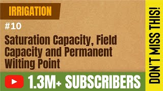 Saturation Capacity, Field Capacity and Permanent Wilting Point - Soil Water Constants - Irrigation