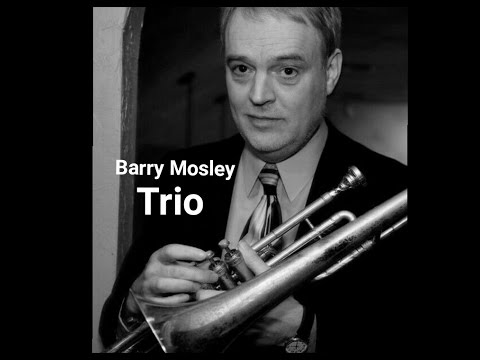 Barry Mosley Trio  -   