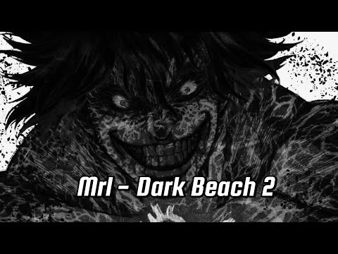 Ohma Tokita edit | MRL - DARK BEACH 2