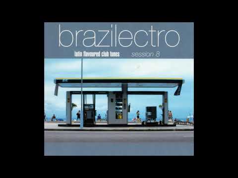 V.A. / Brazilectro - Latin Flavoured Club Tunes Session 8 (CD 2)