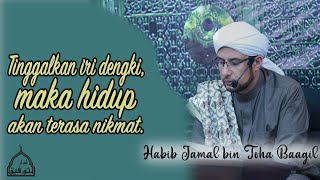 Download lagu TINGGALKAN IRI DENGKI MAKA AKAN NIKMAT HIDUP DIDUNIA | HABIB JAMAL BIN TOHA BA'AGIL mp3