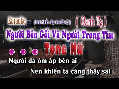 Karaoke Tone  Nữ ( Oanh Tạ ) Người Bên Gối Và Người Trong Tim | song nhien karaoke